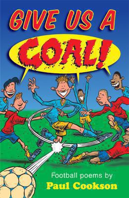 Give us a goal! : football poems