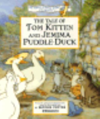 The tale of Tom Kitten and Jemima Puddle-Duck.