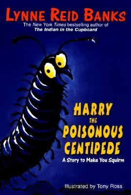 Harry and the poisonous centipede : a story to make you squirm