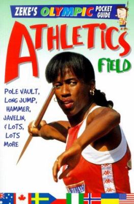 Athletics, field : [pole vault, long jump, hammer, javelin, and lots, lots more]