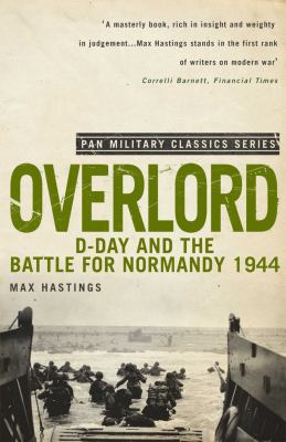 Overlord : D-day and the battle for Normandy