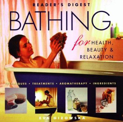 Bathing for health, beauty & relaxation