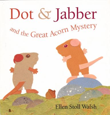 Dot & Jabber and the great acorn mystery