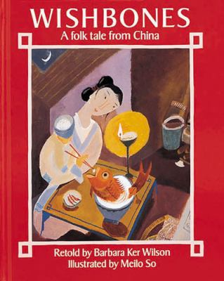 Wishbones : a folk tale from China