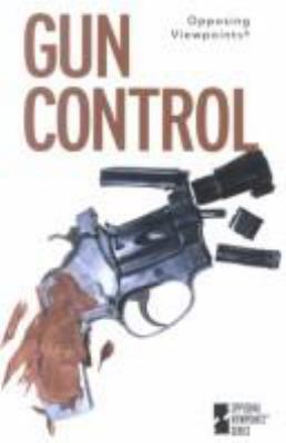 Gun control : opposing viewpoints