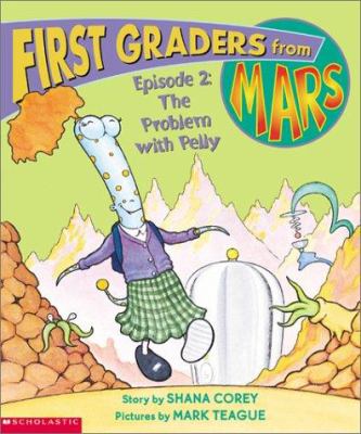 First graders from Mars. Episode 2, The problem with Pelly /