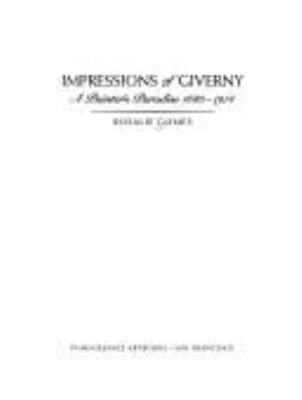 Impressions of Giverny : a painter's paradise 1883-1914