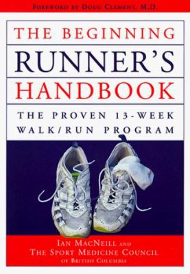 The beginning runner's handbook : the proven 13-week walk/run program