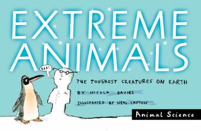 Extreme animals : the toughest creatures on Earth