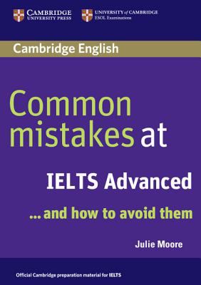 Common mistakes at IELTS advanced--and how to avoid them