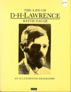 The life of D.H. Lawrence : an illustrated biography