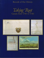 Taking root : Canada from 1700 to 1760