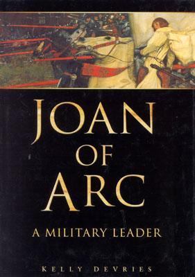 Joan of Arc : a military leader