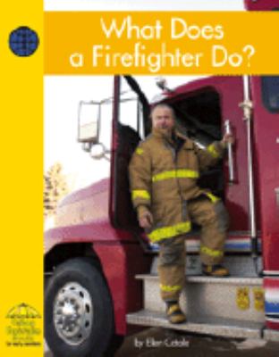 What does a firefighter do?