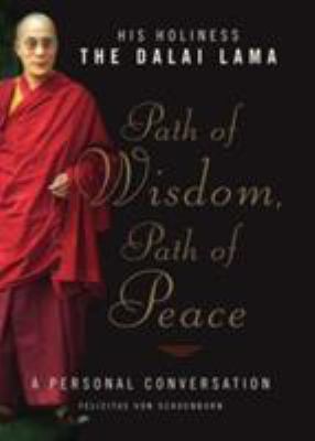 Path of wisdom, path of peace : a personal conversation