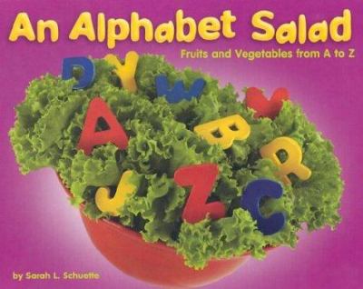 An alphabet salad : fruits and vegetables from A to Z