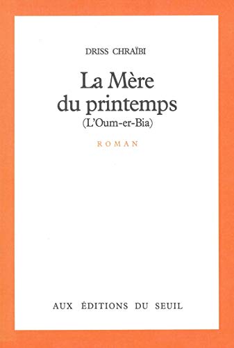 La mère du Printemps : = L'Oum-er-Bia : roman