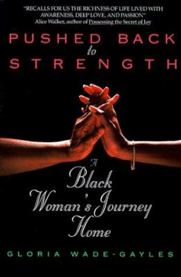 Pushed back to strength : a Black woman's journey home