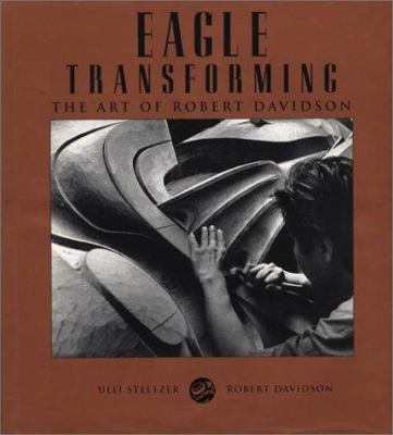 Eagle transforming : the art of Robert Davidson