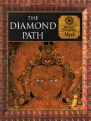 The diamond path : Tibetan and Mongolian myth