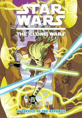 Star Wars, the clone wars : in service of the republic