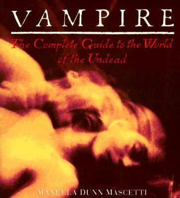 Vampire : the complete guide to the world of the undead