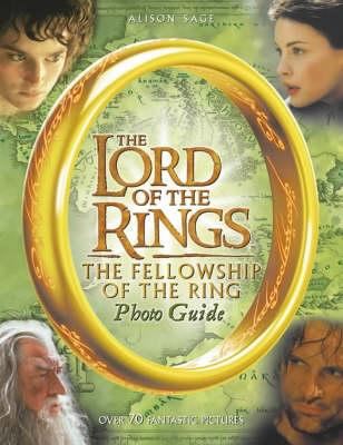 The lord of the rings : the fellowship of the ring photo guide