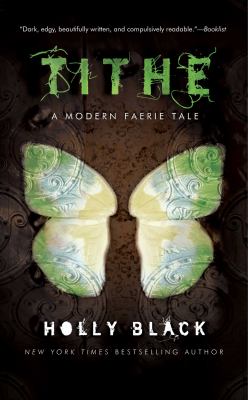 Tithe : a modern faerie tale