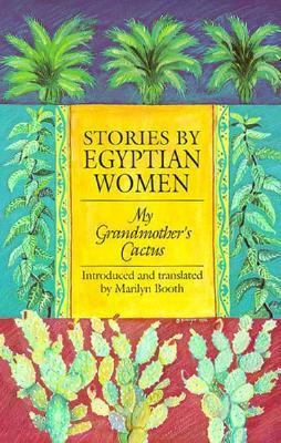 Stories by Egyptian women : my grandmother's cactus