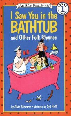 I saw you in the bathtub and other folk rhymes