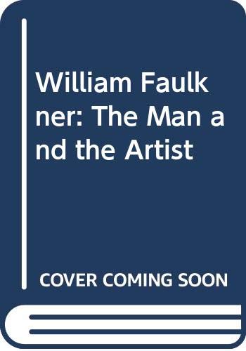 William Faulkner, the man and the artist : a biography