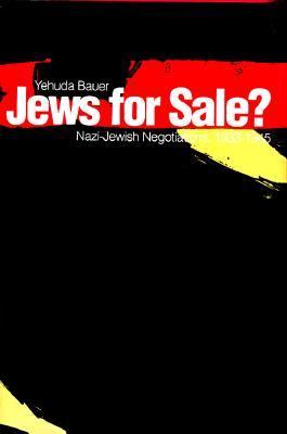 Jews for sale? : Nazi-Jewish negotiations, 1939-1945