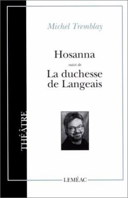 Hosanna ; : La duchesse de Langeais