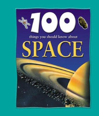 100 things you should know about space