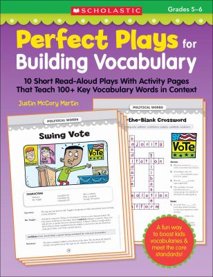 Perfect plays for building vocabulary : 10 short read-aloud plays with activity pages that teach 100+ key vocabulary words in context
