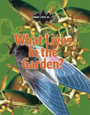 What lives in the garden?