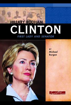 Hillary Rodham Clinton : first lady and senator