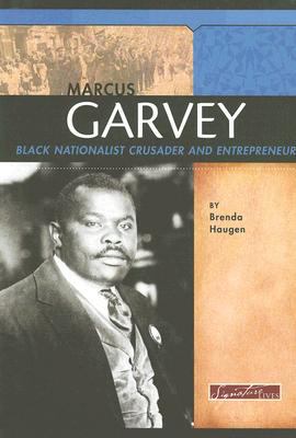 Marcus Garvey : black nationalist crusader and entrepreneur
