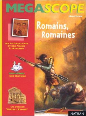 Romains, Romaines : une histoire