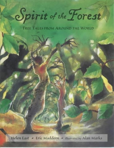 Spirit of the forest : tree tales from around the world