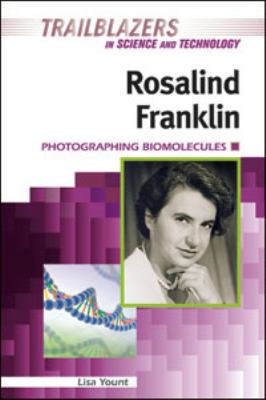 Rosalind Franklin : photographing biomolecules