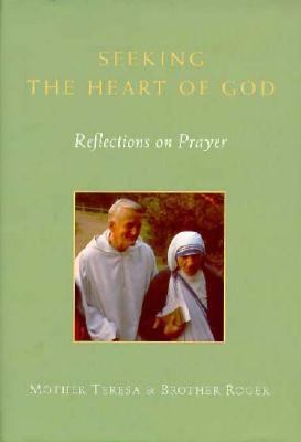 Seeking the heart of God : reflections on prayer