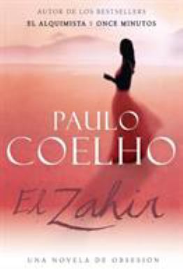 El Zahir : una novela de obsesión