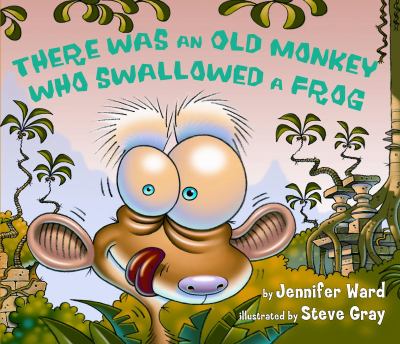 There was an old monkey who swallowed a frog