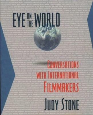 Eye on the world : conversations with international filmmakers