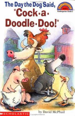 The day the dog said "Cock-a-doodle-doo!"