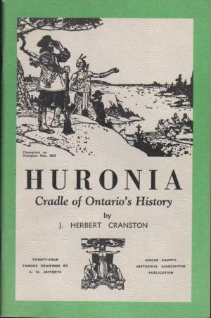 Huronia : cradle of Ontario's history