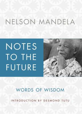 Notes to the future : words of wisdom