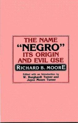 The name "Negro", its origin and evil use