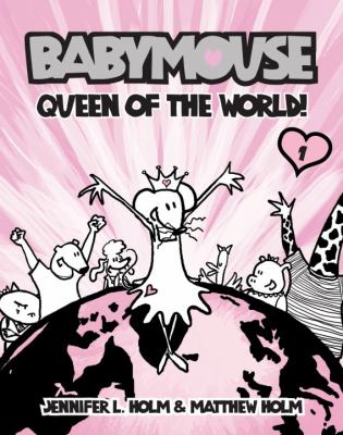 Babymouse. 1, Queen of the world! /